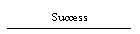 Success